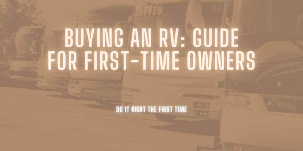 Buying an RV: Guide for First-Time Owners | Honeysuckle Meadows RV Park ...